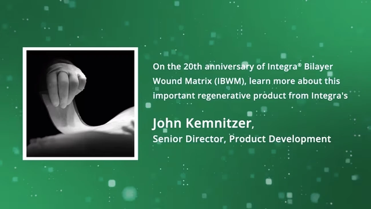 "On the 20th anniversary of Integra Bilayer Wound Matrix (IBWM), learn more about this important regenerative product from Integra's John Kemnitzer, Senior Product Director, Product Development."